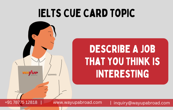 Describe a Job That You Think is Interesting - IELTS Cue Card